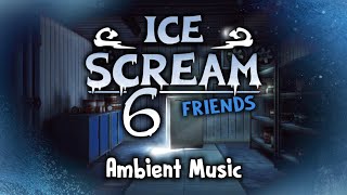 Ice Scream 6 - Ambient Music