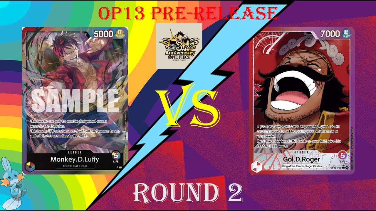 Rainbow Luffy VS RP Roger! Round 2!!! [OP13 Pre-Release/Third Anniversary Event] (Mudkip)