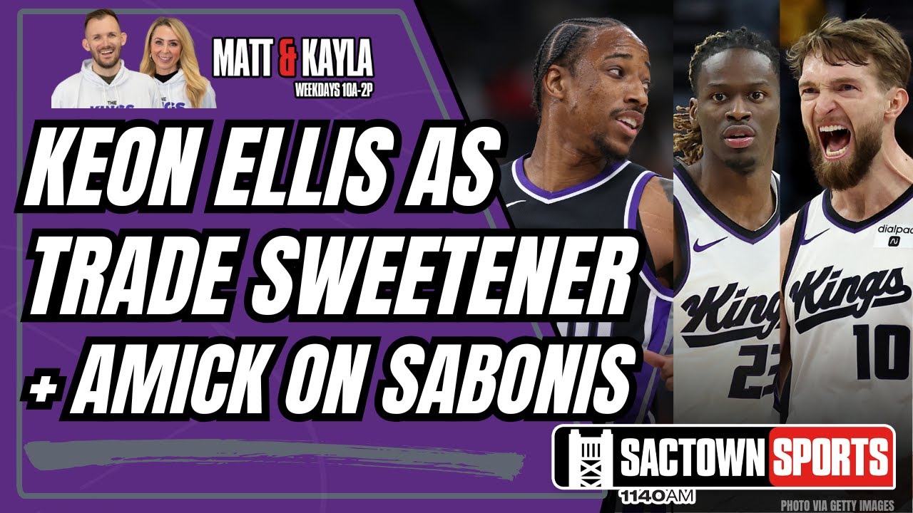 Report: Kings’ Keon Ellis Trades Could Include DeRozan or Malik Monk + Latest On Domantas Sabonis