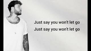 James Arthur - Say You Won't Let Go Lyrics