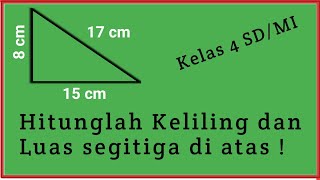 Cara Menghitung Keliling dan Luas Segitiga Siku-siku || Matematika Kelas 4 SD/MI Semester 2