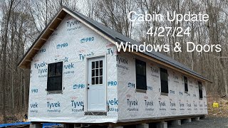 Cabin Update 4/27/24  Windows & Doors