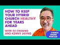 How to keep your hybrid church healthy for years ahead