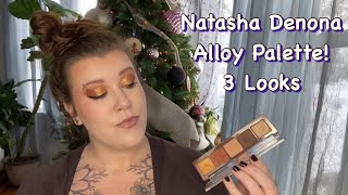 Natasha Denona Alloy Palette, Shes On The CHOPPING Block ~ 3 Looks ✨