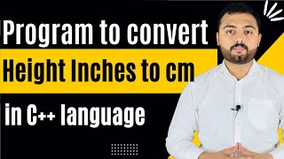Program to convert height from inches to cm Urdu/Hindi