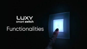 How to use Luxy Smart Switch? - Complete video tutorial on Luxy Smart Switch functionalities