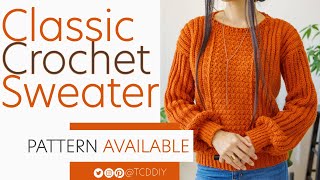 How to Crochet A Classic Sweater | Pattern & Tutorial DIY