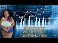 How to use Volume for Confirmation