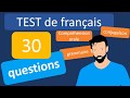 Test de français : 30 questions de grammaire, conjugaison et compréhension orale (A2 / B1)