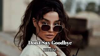 RILTIM - Don't Say Goodbye (Two Original Mix)
