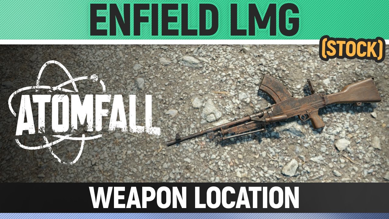 Atomfall - Enfield LMG (Stock) - Weapon Location