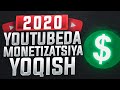 Monetizatsiya yoqish 2020 💵| Youtube kanalni monetizatsiyaga ulash | Youtubeda pul ishlash 💰