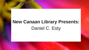 New Canaan Library Presents: Daniel C. Esty