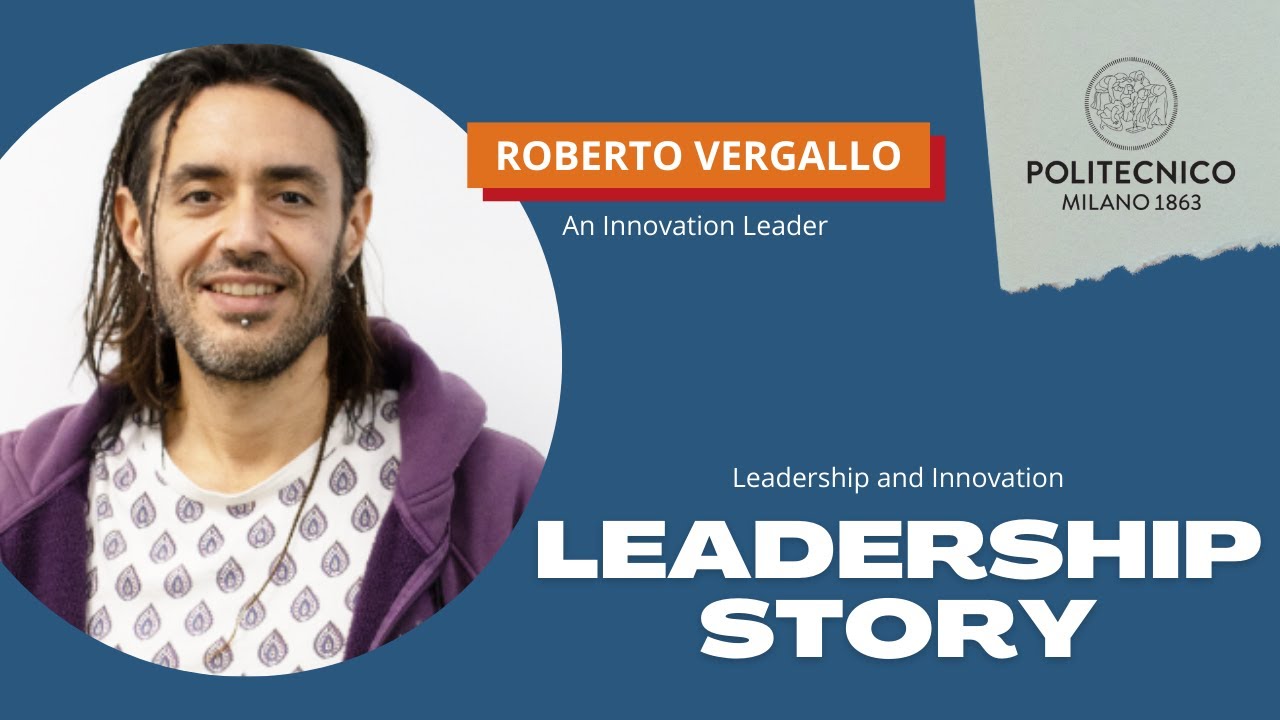 Leadership Story - Roberto Vergallo: an innovation leader