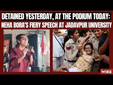 Detained Yesterday, at the Podium Today: Neha Bora's Fiery Speech at Jadavpur University