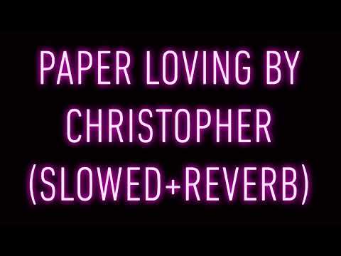 Paper loving (slowed+reverb)