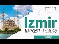 Top 10 Places to Visit in İzmir | Turkey - English