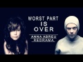Anna Abreu & Redrama - Worst Part Is Over + LYRICS