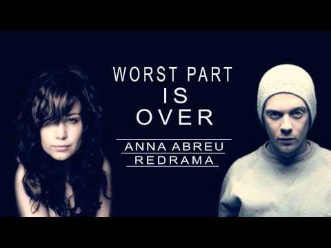 Worst Part Is Over feat. Anna Abreu