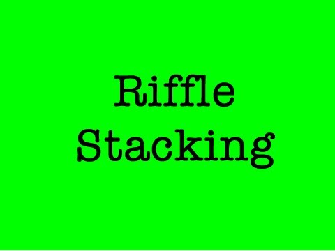 Riffle Stacking Demonstration