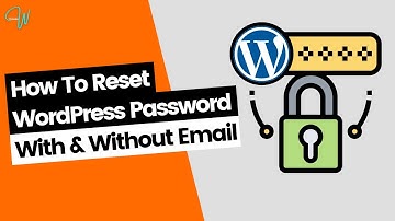 How to Reset WordPress Password (With & Without Email)