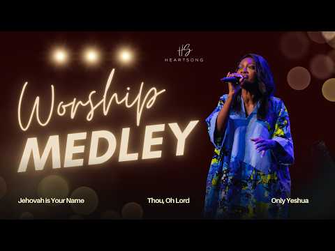 Jehovah Is Your Name, Thou O Lord & Only Yeshua | HeartSong GH Worship Medley