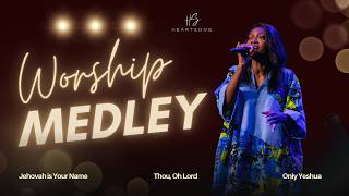 Jehovah Is Your Name, Thou O Lord & Only Yeshua | HeartSong GH Worship Medley