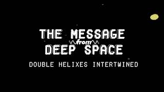 Double Helixes Intertwined  - The Message from Deep Space (Original Soundtrack)