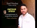 Nouvelle ahidous ait mellab 2018  maygan afrah  by  said nouhni  lahcen ouhachem