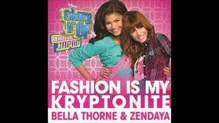 Bella Thorne & Zendaya - Fashion Is My Kryptonite [Preview] (From Shake It Up : Made In Japan)