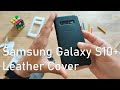 Samsung Galaxy S10+ Geniune Leather Case: Unboxing and Review