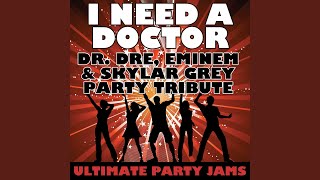 Download Lagu I Need A Doctor (Dr. Dre, Eminem & Skylar Grey Party Tribute)