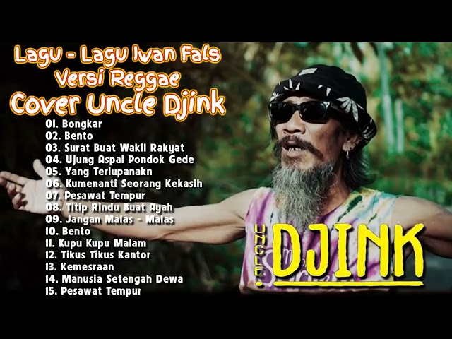 Uncle Djink - Bongkar| Bento| Pesawat Tempur (Reggae Version) surat buat wakil Rakyat class=