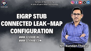 Master EIGRP Stub Connected Leak-Map Configuration with CCIE HUB | By Mr. Kundan Thakur