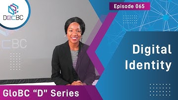 GloBC -- Episode 065 -- Digital Identity: Glossaries in Blockchain