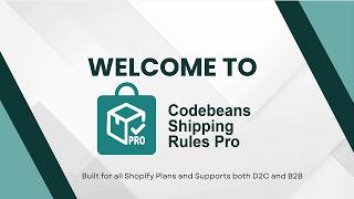 Codebeans Shipping Rules Pro Shopify App | Manage complex shipping with ease