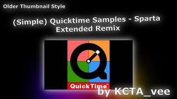 (Simple) Quicktime Samples - Sparta Extended Remix