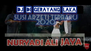 Dj di gerayang laka susi arzeti dj terbaru 2020 full bass mantap