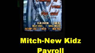Mitch New Kidz Payroll Coming In From The Cold Riddim