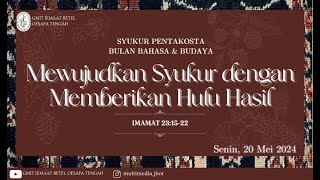 IBADAH SYUKUR PENTAKOSTA | BULAN BAHASA & BUDAYA | ETNIS SABU | SENIN 20 MEI 2024