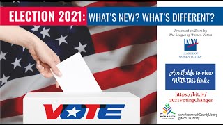 Election 2021-What's New? What's Different? Information from the League of Women Voters