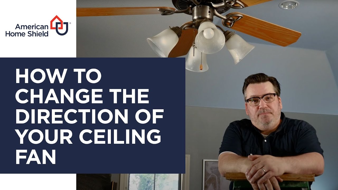 Home Inspection How To Change The Direction Of Your Ceiling Fan