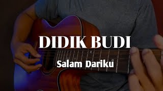 Salam Dariku - Didik Budi ( Acoustic Karaoke )