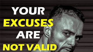 YOUR EXCUSES ARE NOT VALID - Best Motivational Video 2020.