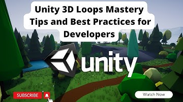 Unity 3D Loops: How Can Loops Improve Game Logic in Unity? | Explain  Loops in Unity 3D #unity3d
