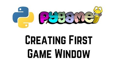 PyGame Tutorial - Hello World with Pygame | Creating First Game Window