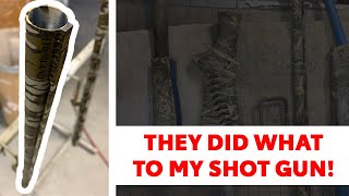 You won't believe what they did to my shotgun.....