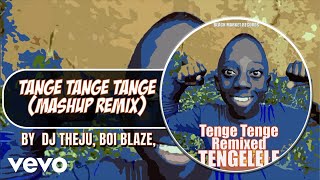 Boi Blaze, DJ Theju - Tange Tange Tange (Mashup Remix) (Official)