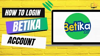 How to Login Betika Account