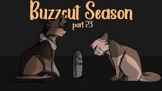 Buzzcut Season // part 23